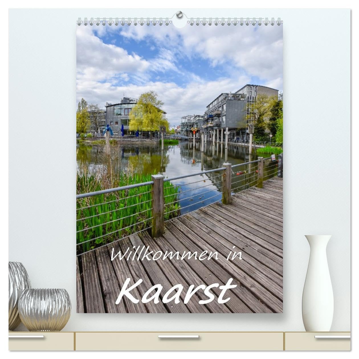 Willkommen in Kaarst (hochwertiger Premium Wandkalender 2026 DIN A2 hoch), Kunstdruck in Hochglanz: Traumhafte Ansichten aus Kaarst mit Planerfunktion (CALVENDO Orte) Film, Art & Culture