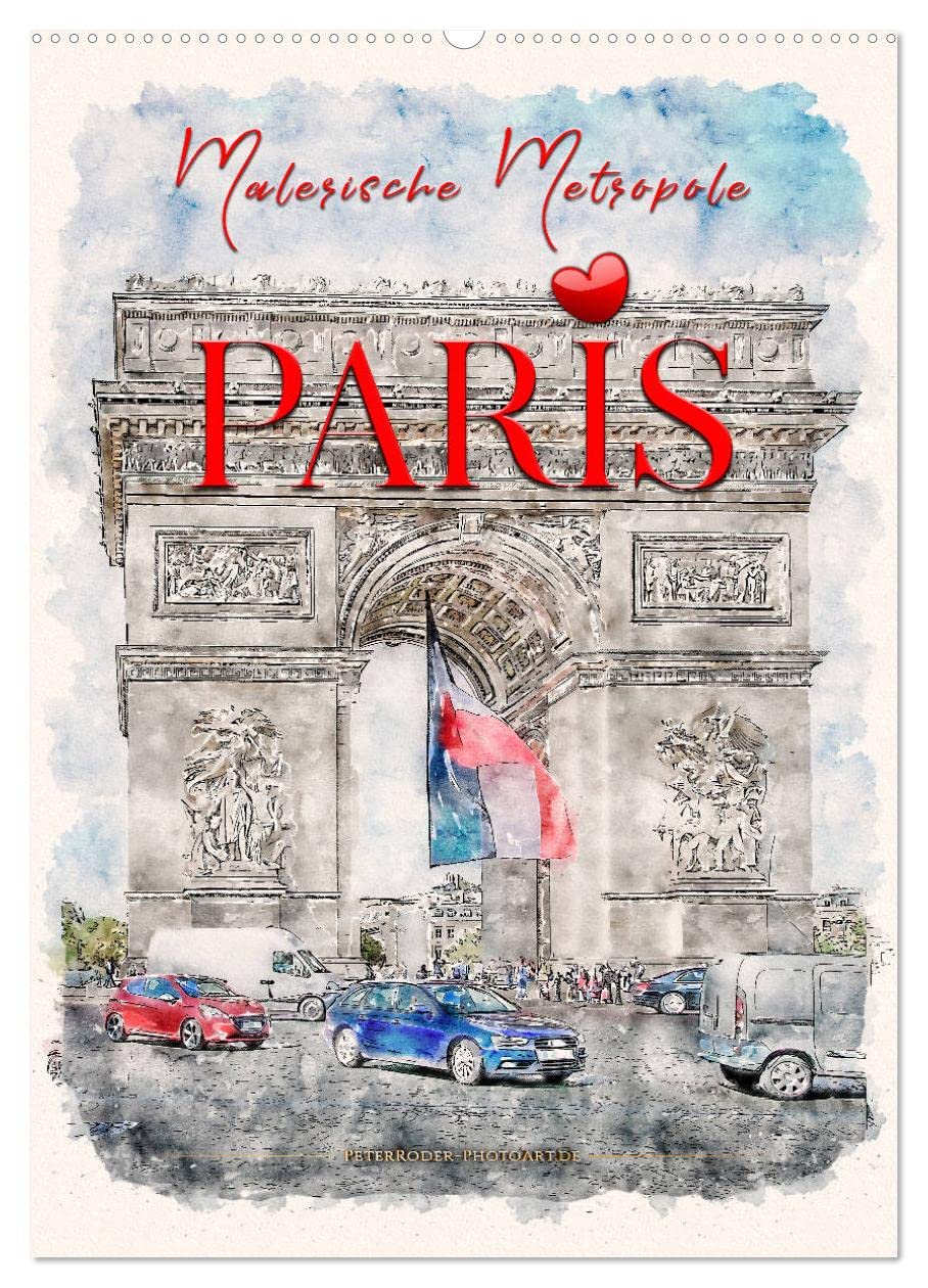 Paris - malerische Metropole (Wandkalender 2026 DIN A2 hoch), CALVENDO Monatskalender Living & Furnishing