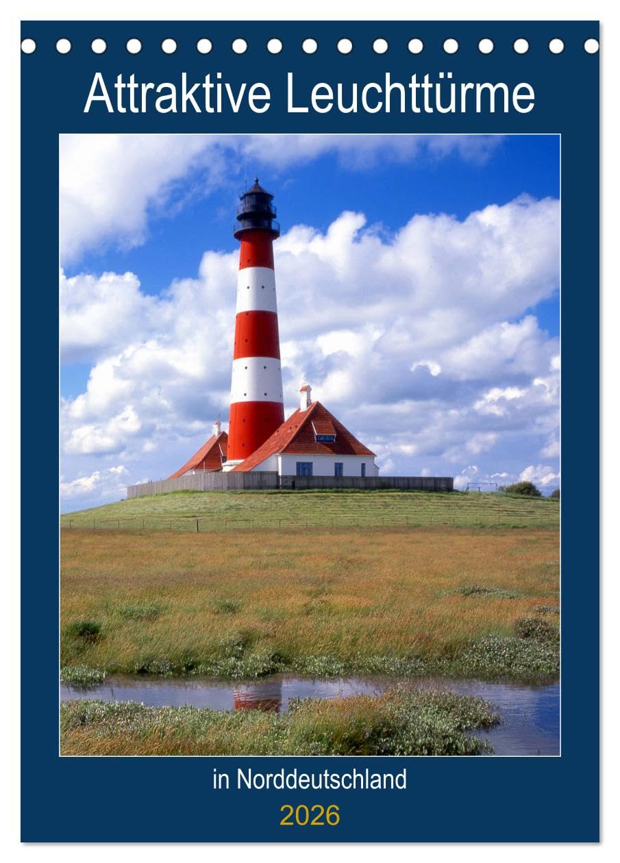 Attraktive Leuchttürme (Tischkalender 2026 DIN A5 hoch), CALVENDO Monatskalender: Leuchttürme in Norddeutschland (CALVENDO Orte) Books