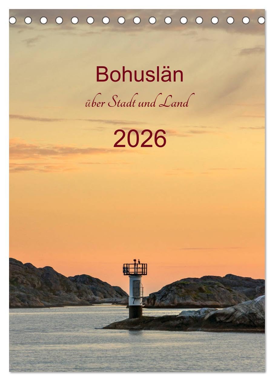 Bohuslän - über Stadt und Land (Tischkalender 2026 DIN A5 hoch), CALVENDO Monatskalender: Idyllische Dörfer, zauberhafte Landschaften und eine traumhafte Schärenküste (CALVENDO Orte) Leisure, Home & Garden
