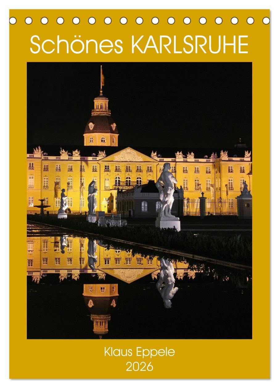 Schönes Karlsruhe (Tischkalender 2026 DIN A5 hoch), CALVENDO Monatskalender: Karlsruher Sehenswürdigkeiten aus interessanten Perspektiven (CALVENDO Orte) Leisure, Home & Garden
