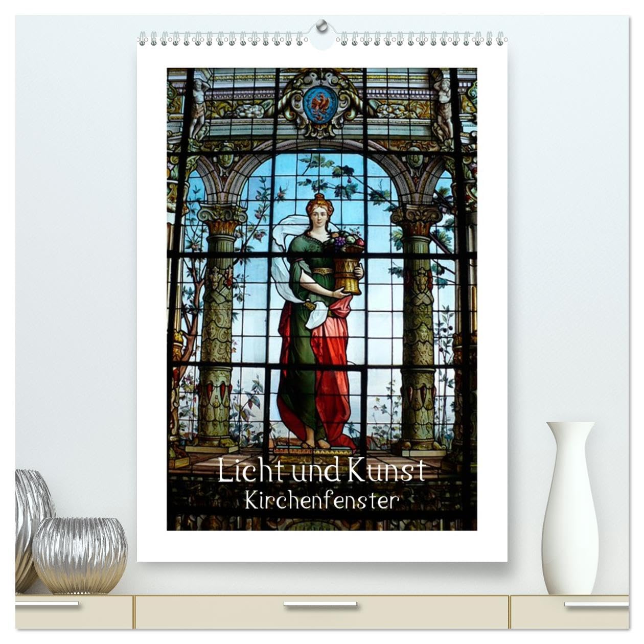 Licht und Kunst (hochwertiger Premium Wandkalender 2026 DIN A2 hoch), Kunstdruck in Hochglanz: Ein Kunst- Blick in lebendige Kirchenfenster. (CALVENDO Orte) Film, Art & Culture
