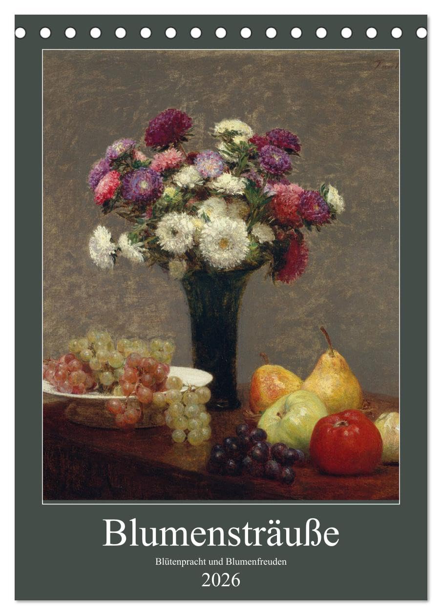 Blumensträuße - Blütenpracht und Blumenfreuden (Tischkalender 2026 DIN A5 hoch), CALVENDO Monatskalender: Für Kunst- und Blumenliebhaber ... wunderschönen Blumenbildern (CALVENDO Kunst) Film, Art & Culture