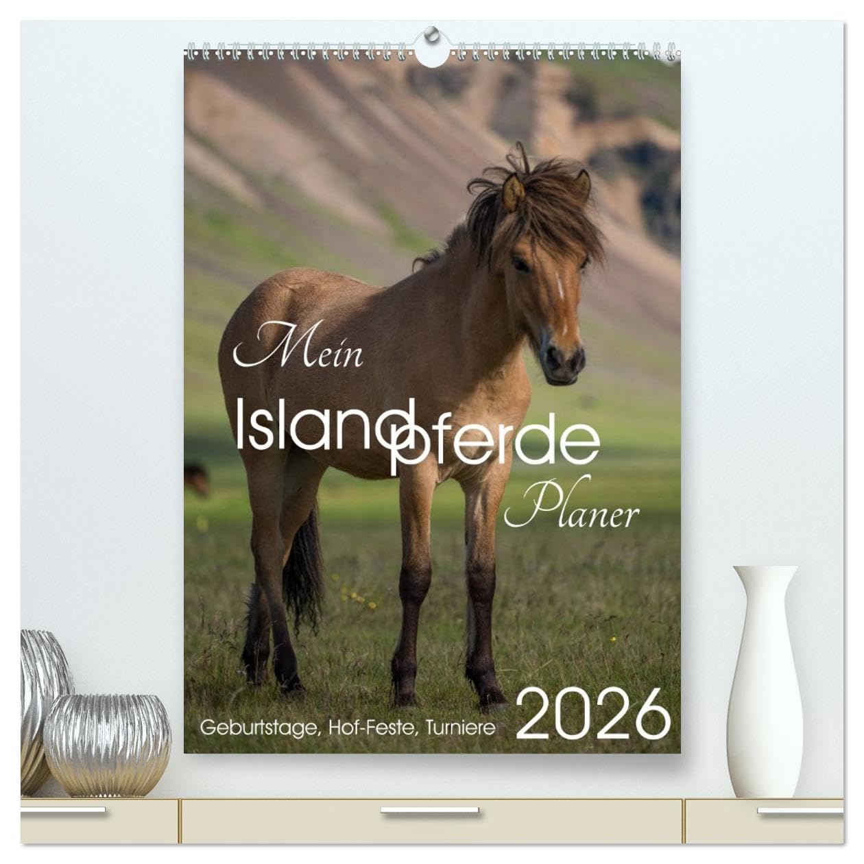 Mein ISLANDPFERDE Planer - Geburtstage, Hof-Feste, Turniere (hochwertiger Premium Wandkalender 2026 DIN A2 hoch), Kunstdruck in Hochglanz: Geburtstage, Hof-Feste und Turniere (CALVENDO Tiere) Photography