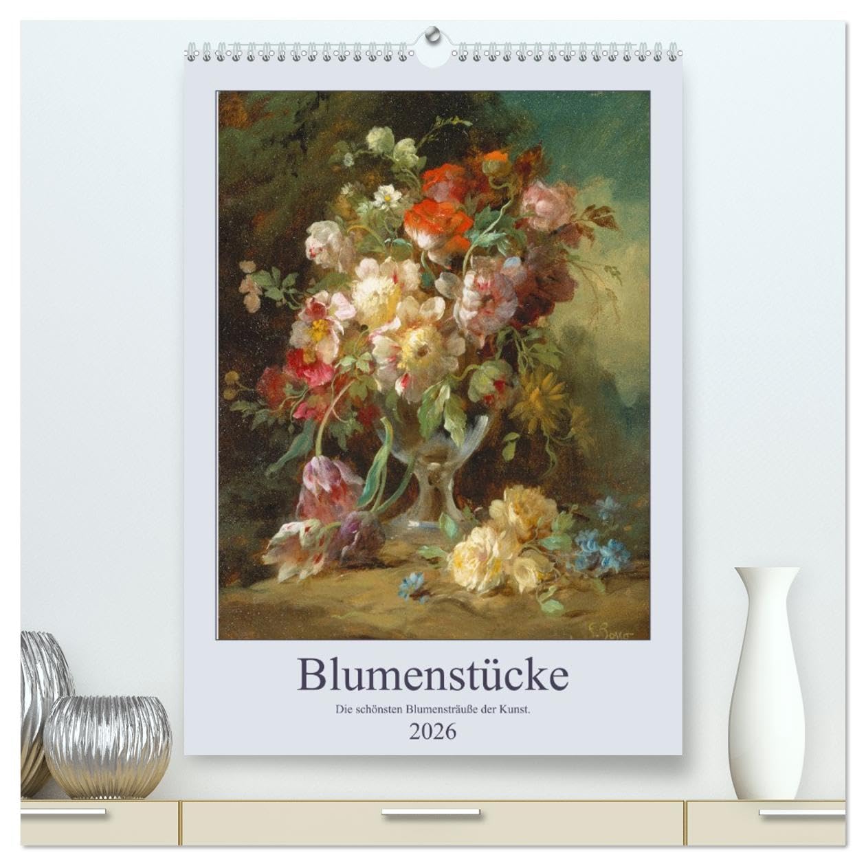 Blumenstücke 2026 (hochwertiger Premium Wandkalender 2026 DIN A2 hoch), Kunstdruck in Hochglanz: Die schönsten Blumensträuße der Kunst. (CALVENDO Kunst) Film, Art & Culture