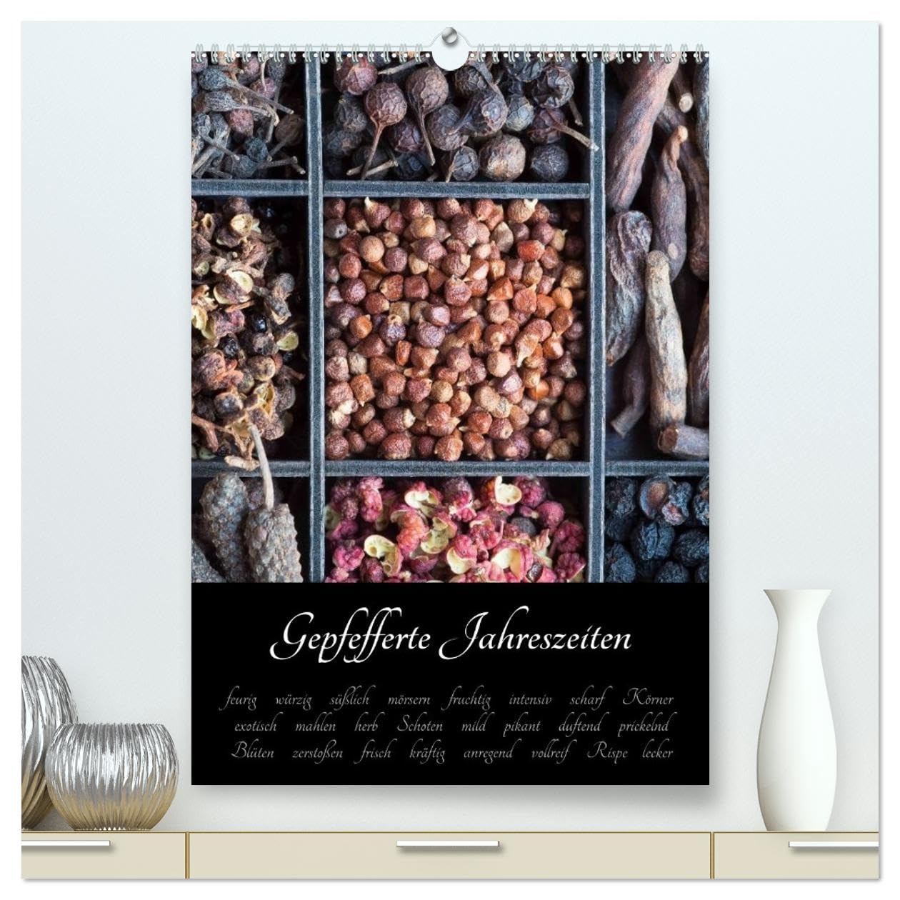 Gepfefferte Jahreszeiten (hochwertiger Premium Wandkalender 2026 DIN A2 hoch), Kunstdruck in Hochglanz: Würzig scharfe Pfefferbilder. (CALVENDO Lifestyle) Leisure, Home & Garden