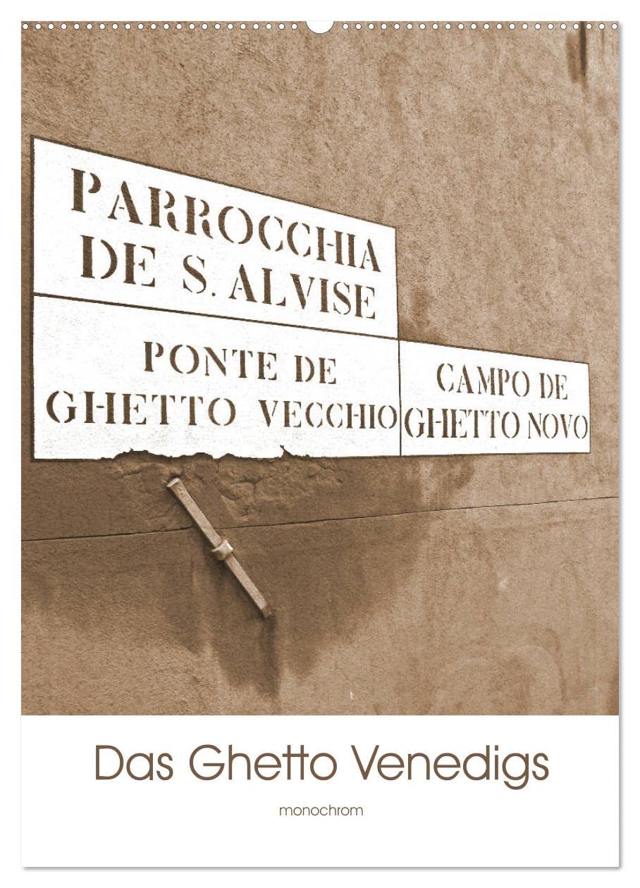 Das Ghetto Venedigs (Wandkalender 2026 DIN A2 hoch), CALVENDO Monatskalender: Jüdische Zeichen des ersten Ghettos Europas (CALVENDO Orte) Business & Technology