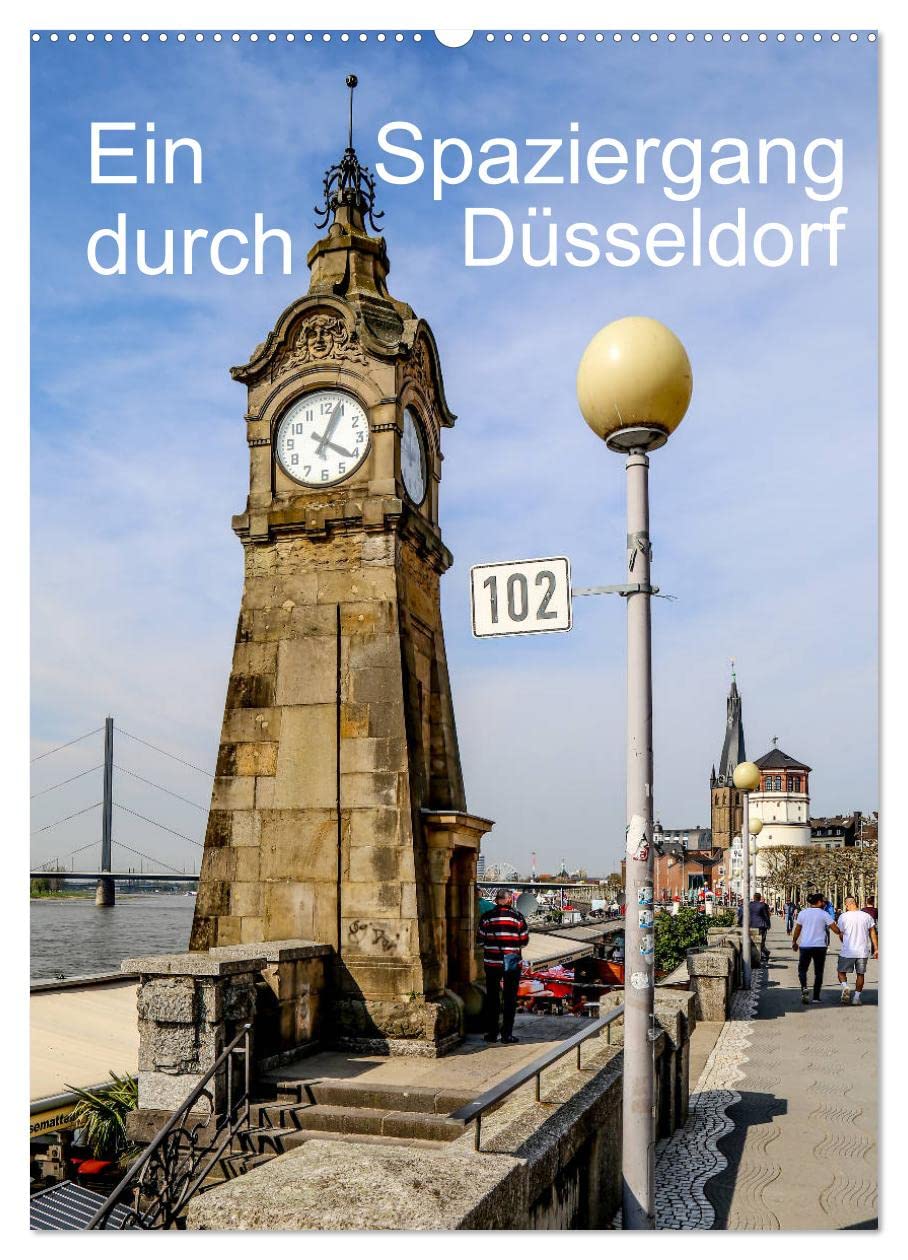 Ein Spaziergang durch Düsseldorf (Wandkalender 2026 DIN A2 hoch), CALVENDO Monatskalender: Eine Stadt voller interessanter Ecken, an denen man gerne verweilt (CALVENDO Orte) Business & Technology