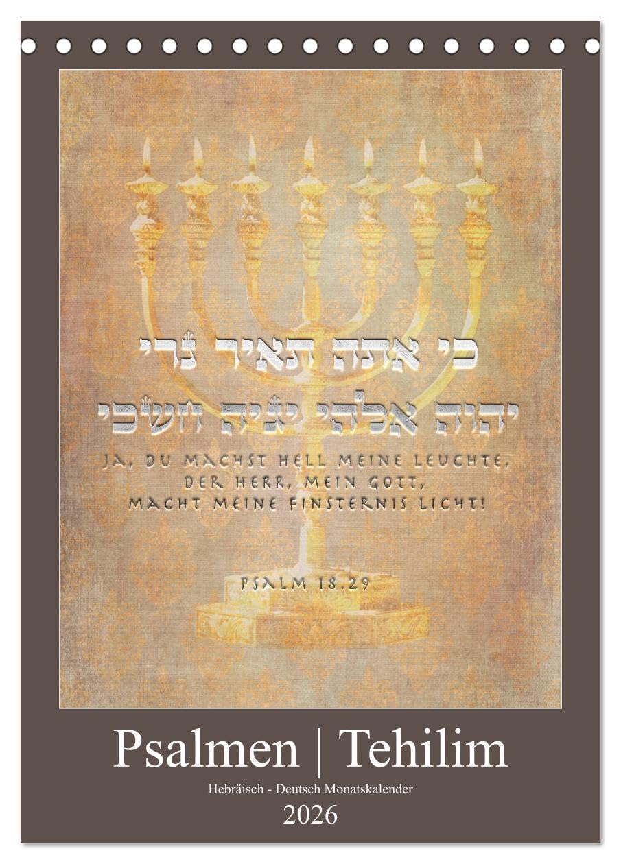 Psalmen Tehilim Hebräisch - Deutsch (Tischkalender 2026 DIN A5 hoch), CALVENDO Monatskalender: Mit den Psalmen durchs Jahr (CALVENDO Kunst) Film, Art & Culture