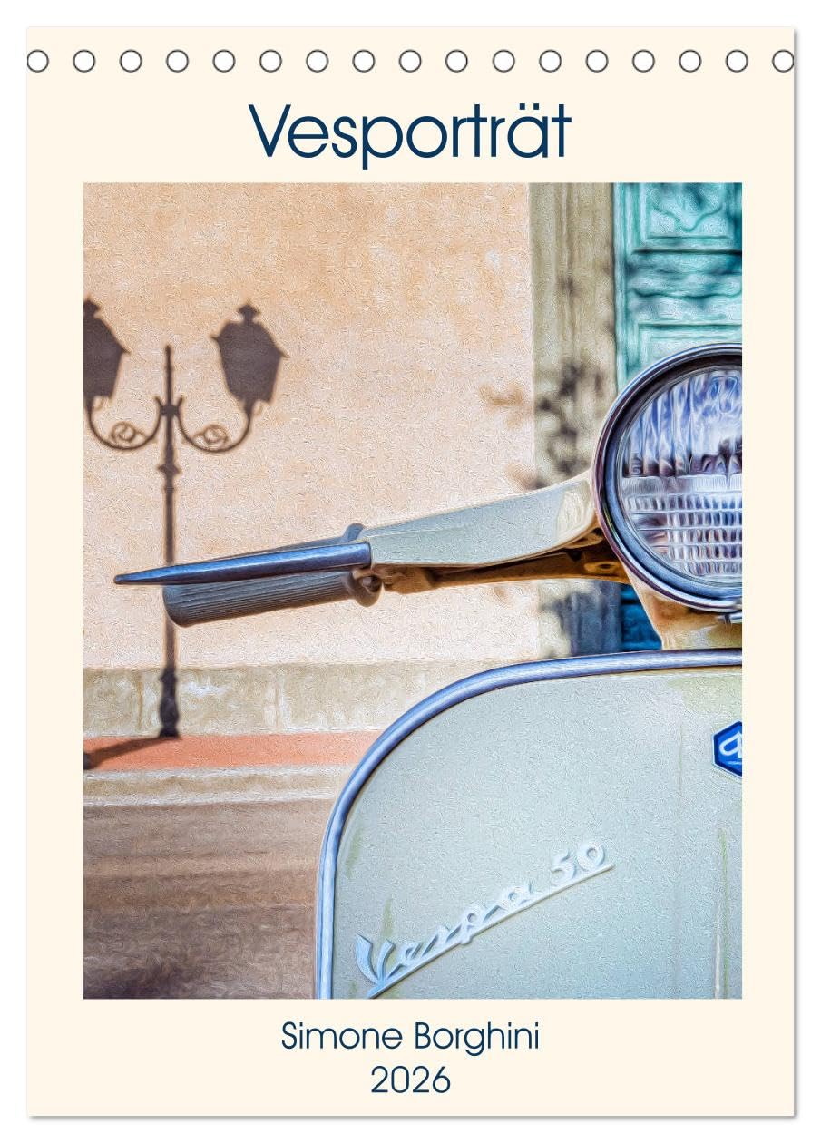 Vesporträt (Tischkalender 2026 DIN A5 hoch), CALVENDO Monatskalender: Eine faszinierende Reise in der Evolution der Vespa. (CALVENDO Mobilitaet) Leisure, Home & Garden