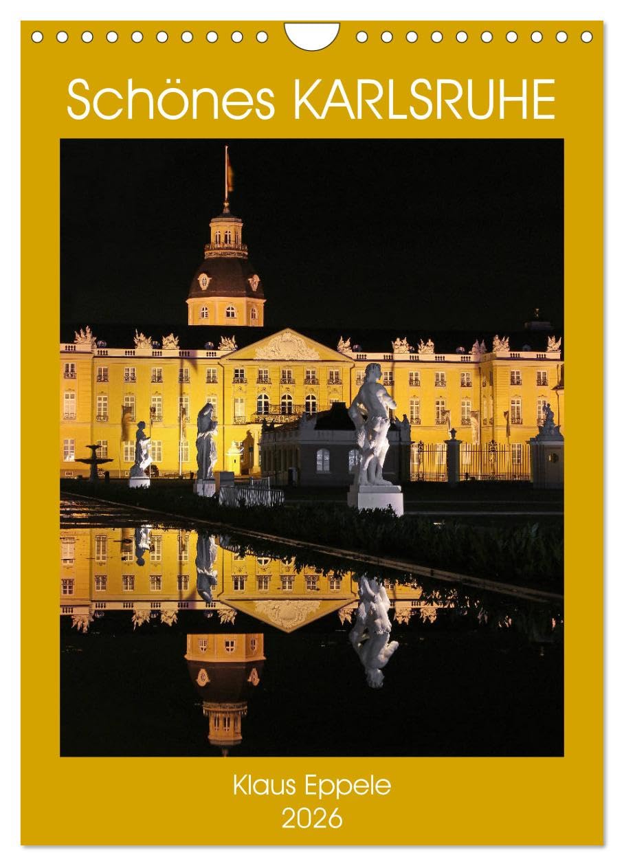 Schönes Karlsruhe (Wandkalender 2026 DIN A4 hoch), CALVENDO Monatskalender: Karlsruher Sehenswürdigkeiten aus interessanten Perspektiven (CALVENDO Orte) Leisure, Home & Garden