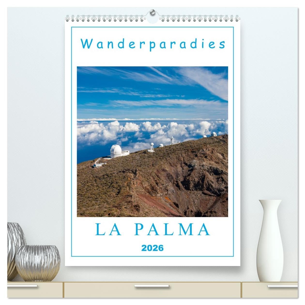 Wanderparadies La Palma (hochwertiger Premium Wandkalender 2026 DIN A2 hoch), Kunstdruck in Hochglanz: Eine Fotoreise in das Wanderparadies La Palma. (CALVENDO Orte) Leisure, Home & Garden