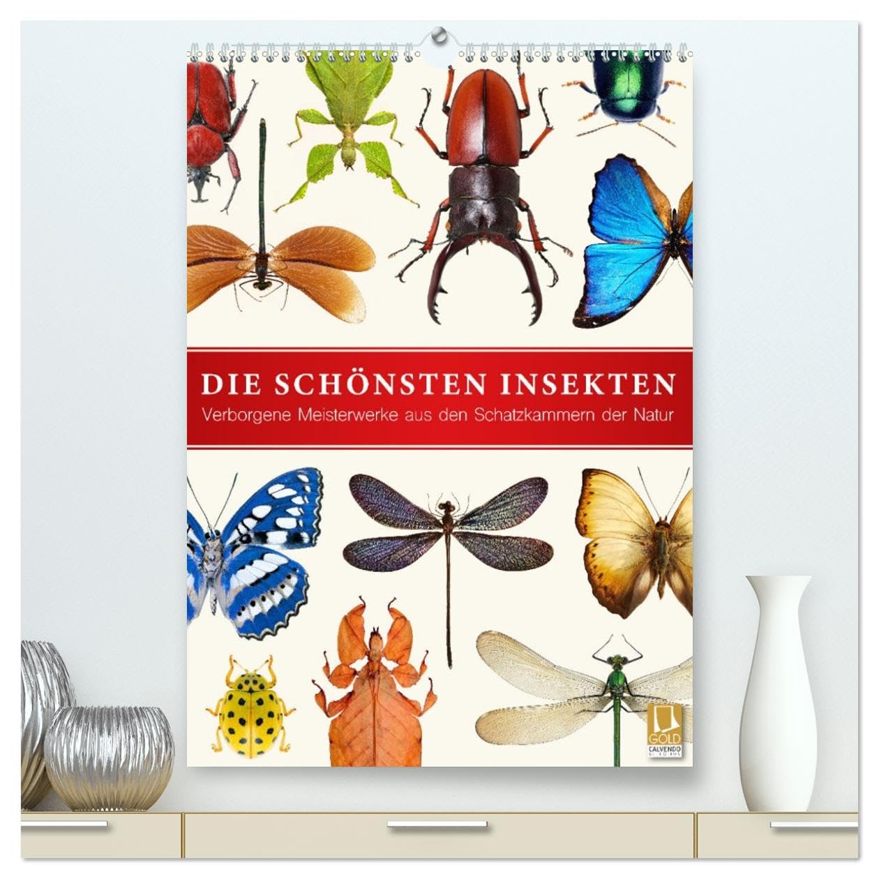 Die schönsten Insekten (hochwertiger Premium Wandkalender 2026 DIN A2 hoch), Kunstdruck in Hochglanz: Verborgene Meisterwerke aus den Schatzkammern der Natur (CALVENDO Tiere) Natural Sciences