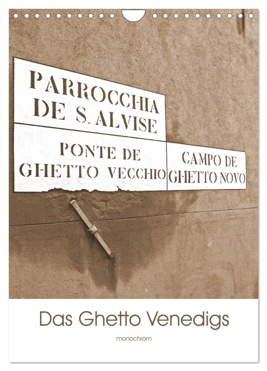 Das Ghetto Venedigs (Wandkalender 2026 DIN A4 hoch), CALVENDO Monatskalender: Jüdische Zeichen des ersten Ghettos Europas (CALVENDO Orte) Business & Technology