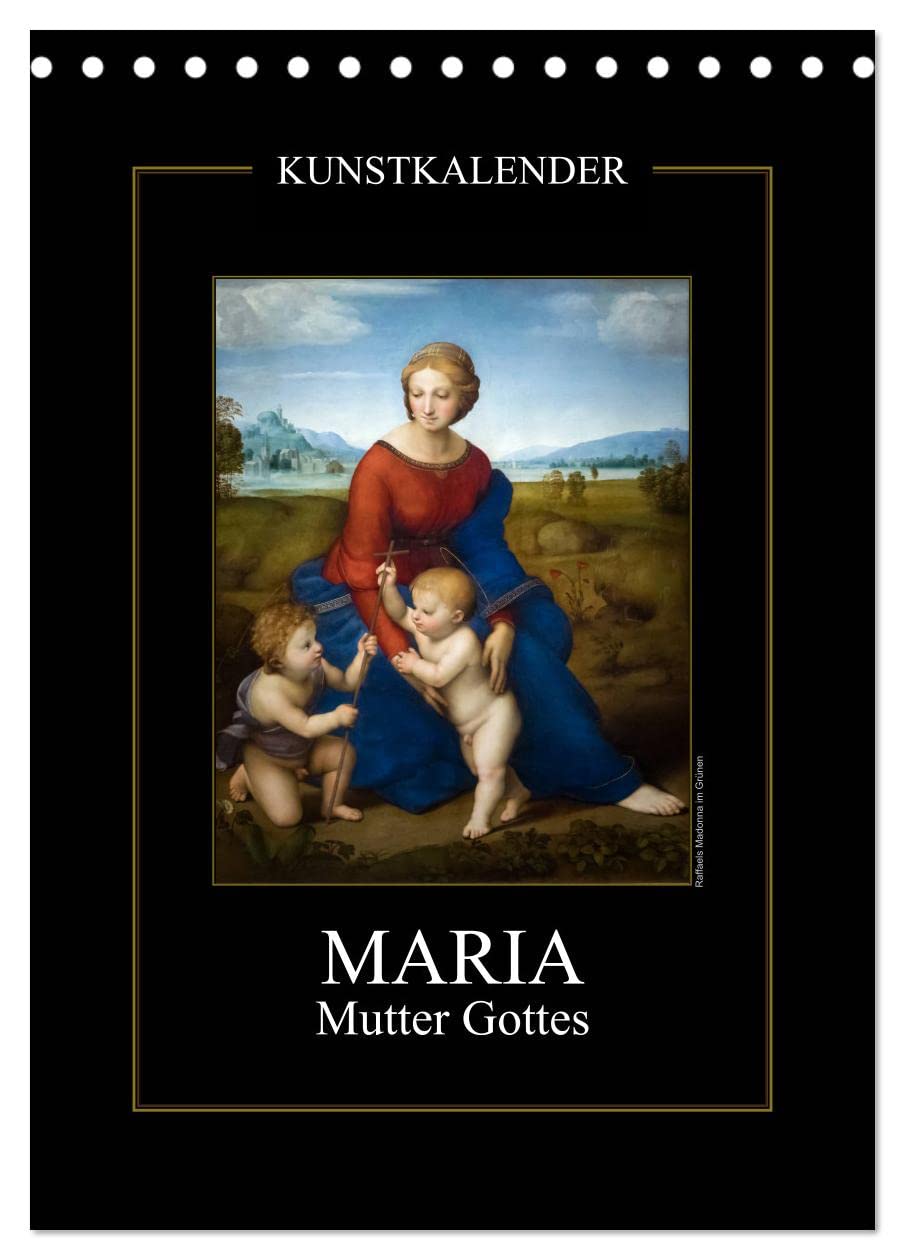 Maria - Mutter Gottes (Tischkalender 2026 DIN A5 hoch), CALVENDO Monatskalender: Die hl. Maria - in verschiedenen Darstellungsformen der Kunst (CALVENDO Kunst) Leisure, Home & Garden