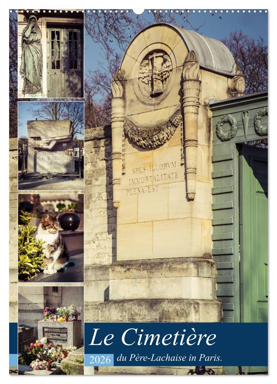 Le Cimetière du Père-Lachaise in Paris (Wandkalender 2026 DIN A2 hoch), CALVENDO Monatskalender: Père-Lachaise ist der größte Friedhof von Paris und ... Begräbnisstelle der Welt. (CALVENDO Orte) Film, Art & Culture