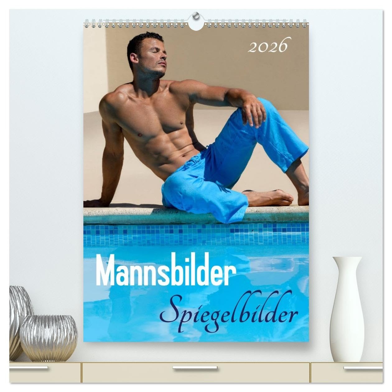 Mannsbilder Spiegelbilder (hochwertiger Premium Wandkalender 2026 DIN A2 hoch), Kunstdruck in Hochglanz: 12 Männerkörper, die sich spiegeln. (CALVENDO Erotik) Calendars