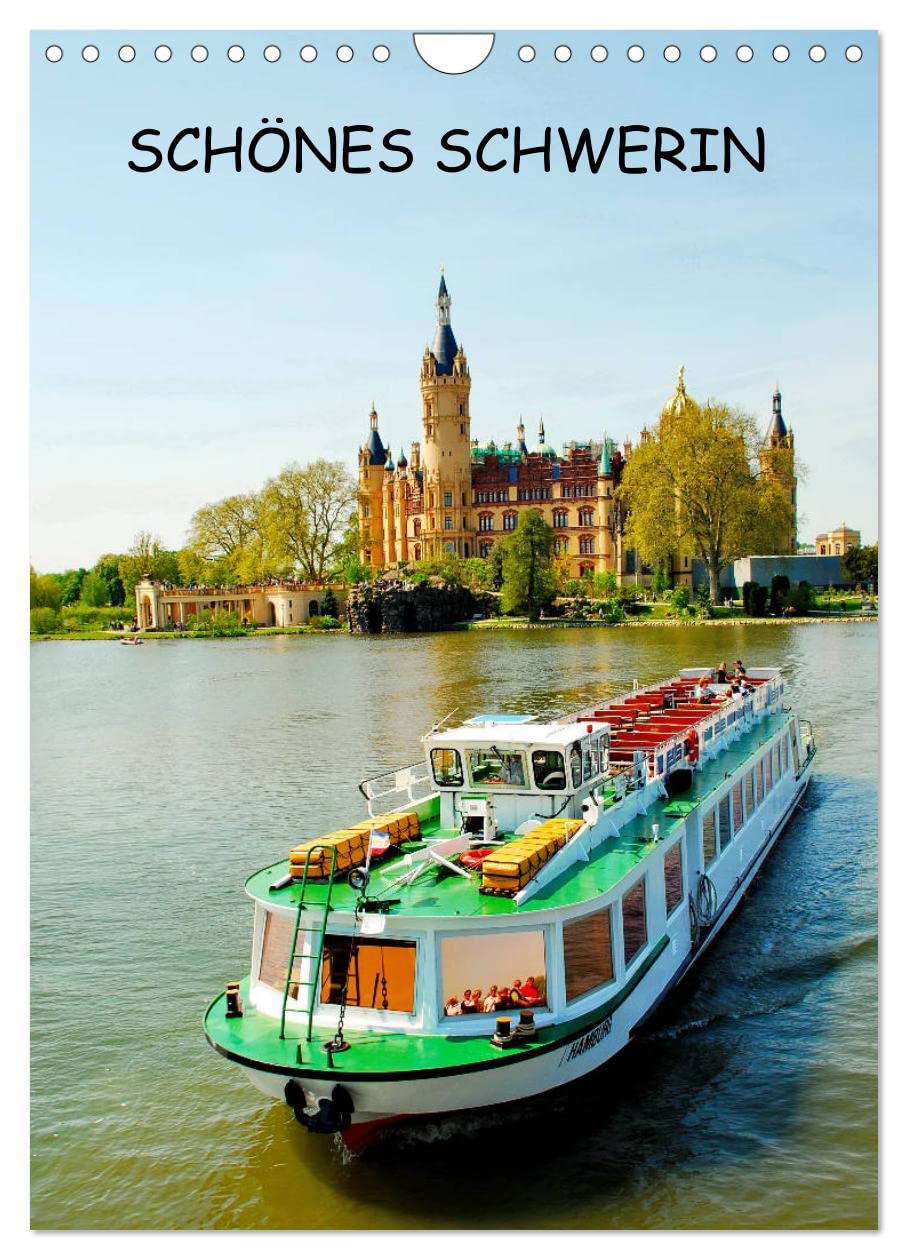 SCHÖNES SCHWERIN (Wandkalender 2026 DIN A4 hoch), CALVENDO Monatskalender: Mecklenburg-Vorpommern ist immer eine Reise wert, auch nach Schwerin. (CALVENDO Orte) Calendars