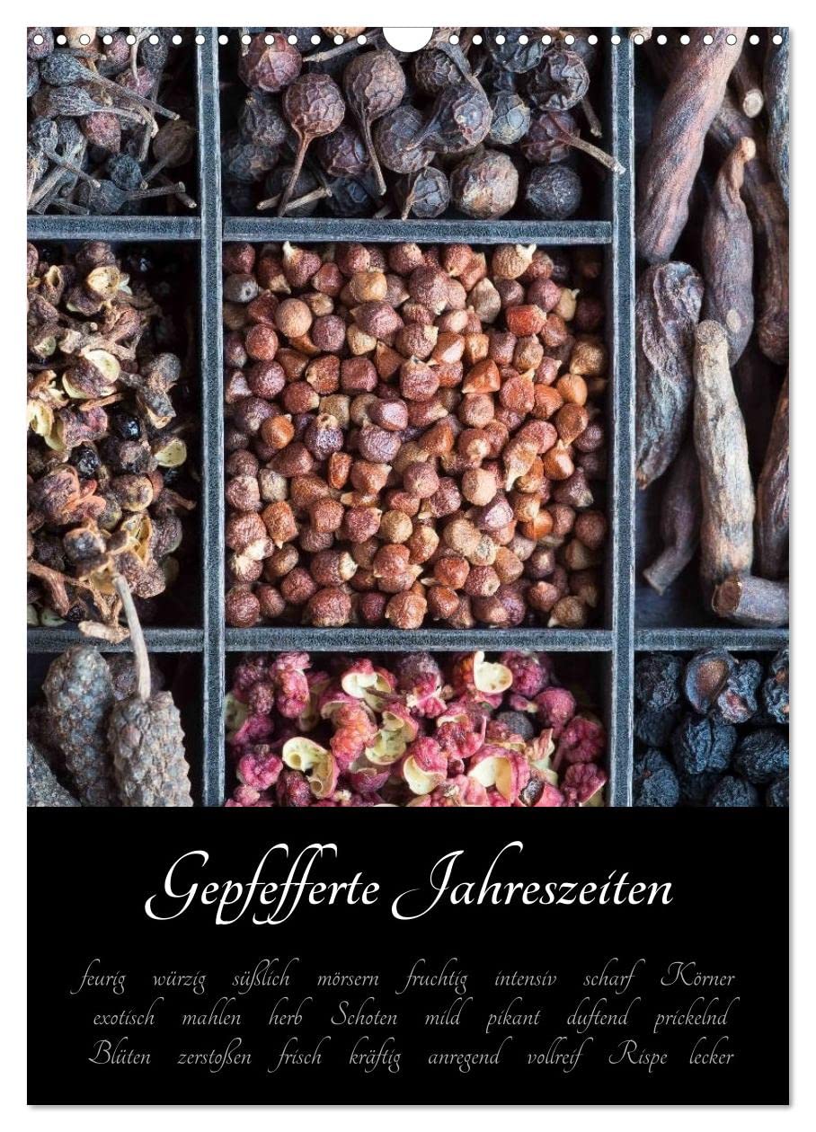 Gepfefferte Jahreszeiten (Wandkalender 2026 DIN A3 hoch), CALVENDO Monatskalender: Würzig scharfe Pfefferbilder. (CALVENDO Lifestyle) Leisure, Home & Garden