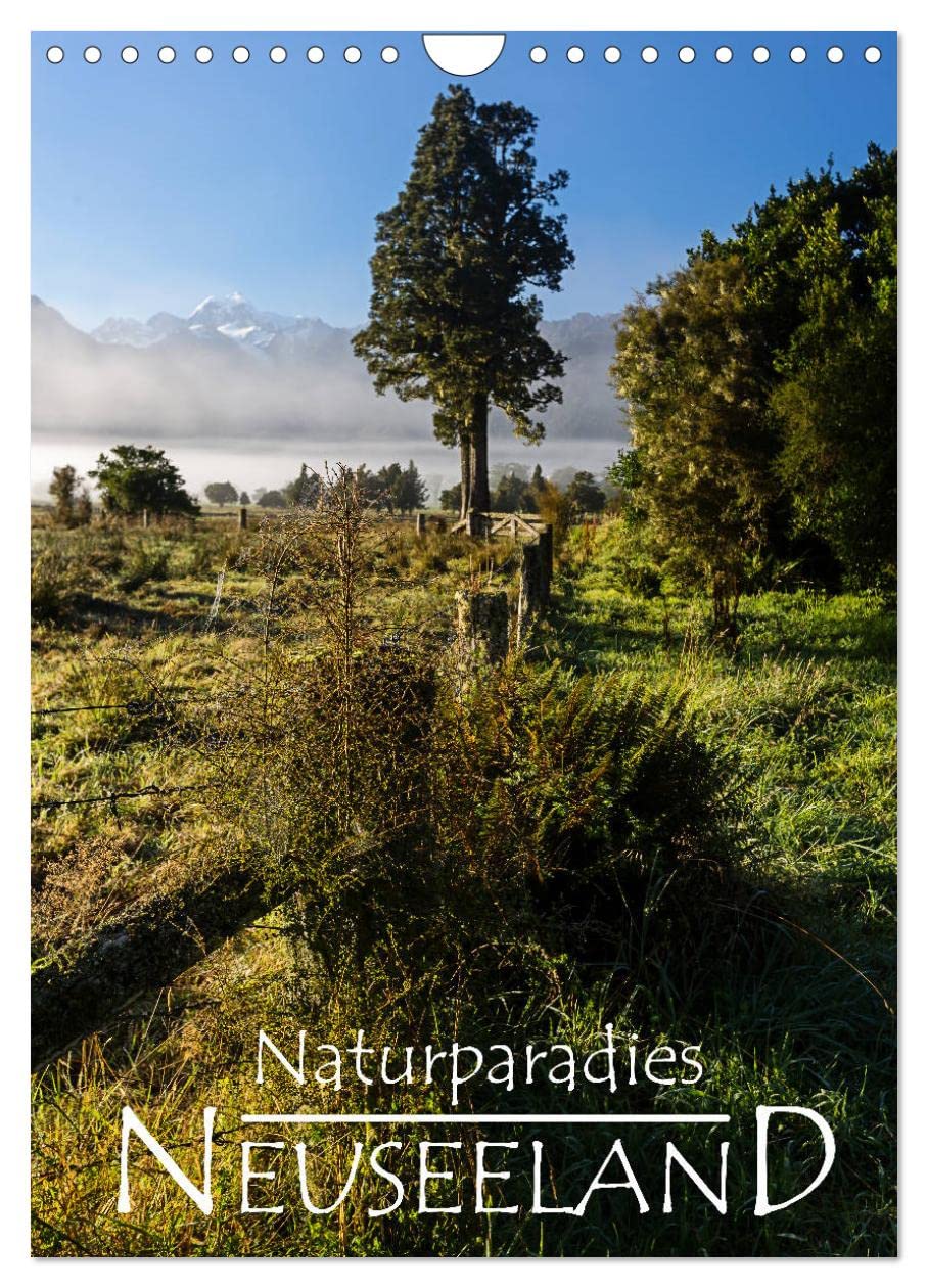 Naturparadies Neuseeland (Wandkalender 2026 DIN A4 hoch), CALVENDO Monatskalender: Eine Reise durch das wahrscheinlich schönsten Land der Welt. (CALVENDO Natur) Leisure, Home & Garden