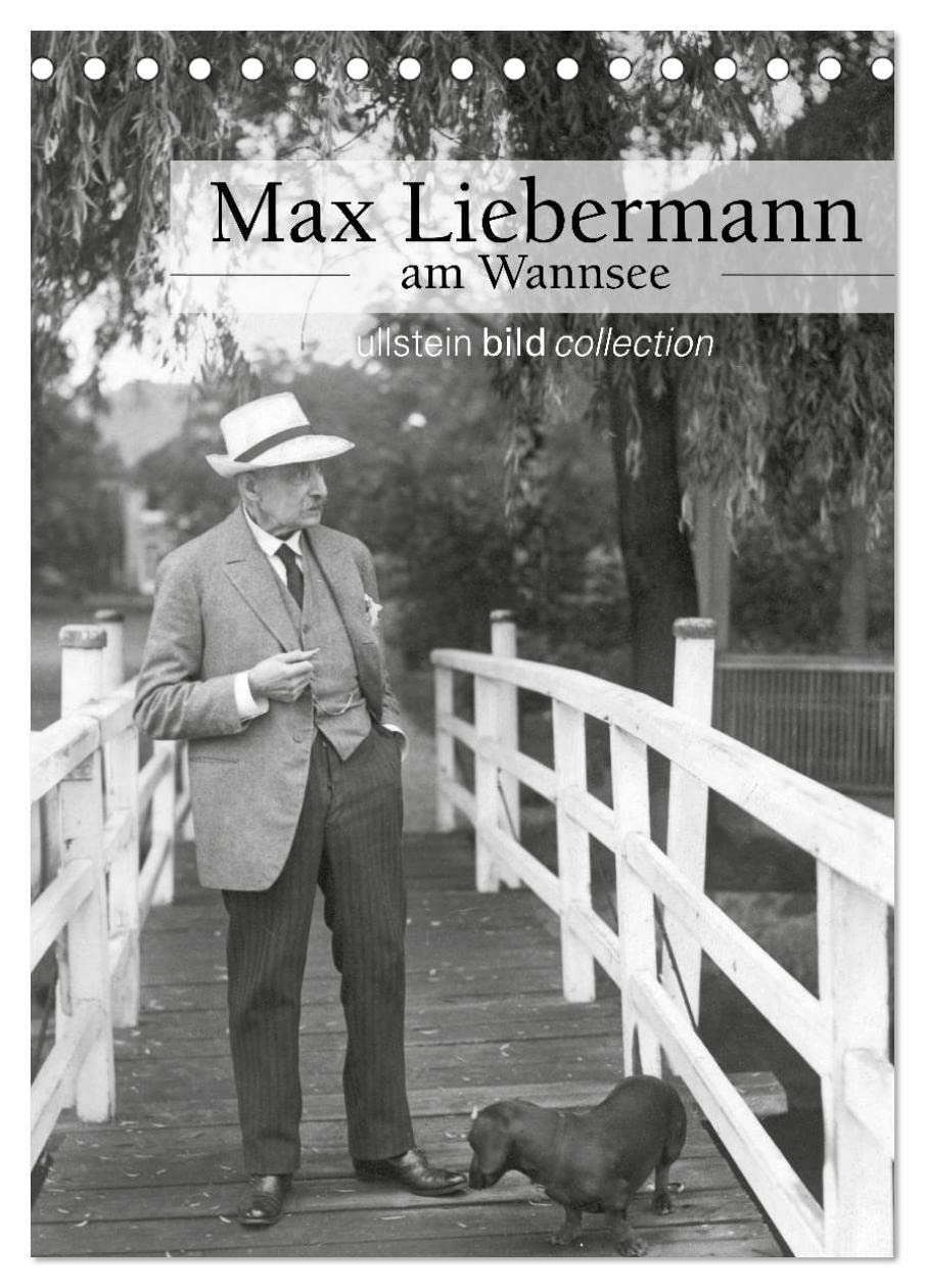 Max Liebermann am Wannsee (Tischkalender 2026 DIN A5 hoch), CALVENDO Monatskalender: ullstein bild Fotos zu Max Liebermann (CALVENDO Kunst) Photography