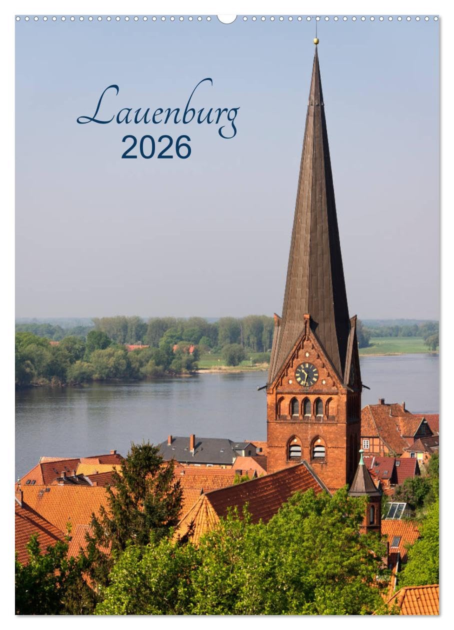 Lauenburg 2026 (Wandkalender 2026 DIN A2 hoch), CALVENDO Monatskalender: Ein Streifzug durch die Altstadt von Lauenburg (CALVENDO Orte) Calendars