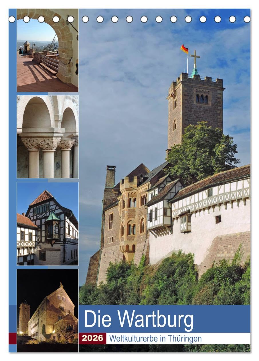 Die Wartburg - Weltkulturerbe in Thüringen (Tischkalender 2026 DIN A5 hoch), CALVENDO Monatskalender: Fotografischer Besuch auf der Wartburg (CALVENDO Orte) Leisure, Home & Garden