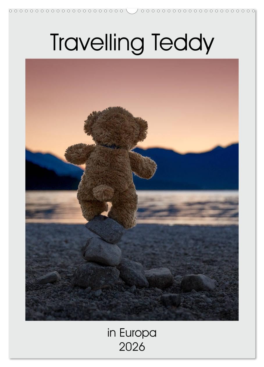 Travelling Teddy in Europa (Wandkalender 2026 DIN A2 hoch), CALVENDO Monatskalender: Tolle Bilder meines Teddy auf seinen Reisen (CALVENDO Spass) Social Sciences