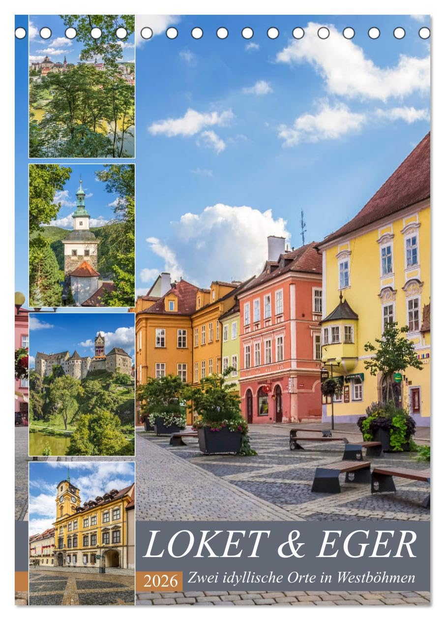 LOKET UND EGER Zwei idyllische Orte in Westböhmen (Tischkalender 2026 DIN A5 hoch), CALVENDO Monatskalender: Mittelalterliche Historie zum Genießen (CALVENDO Orte) Leisure, Home & Garden