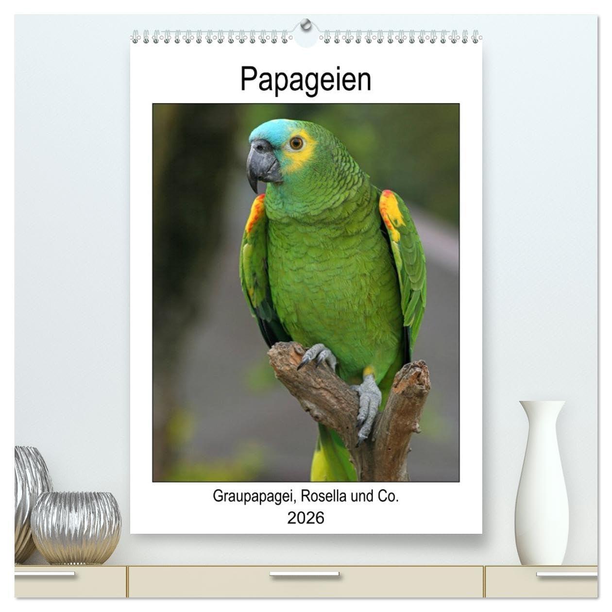 Papageien - Graupapagei, Rosella und Co. (hochwertiger Premium Wandkalender 2026 DIN A2 hoch), Kunstdruck in Hochglanz: Geflügelte Vielfalt (CALVENDO Tiere) Natural Sciences