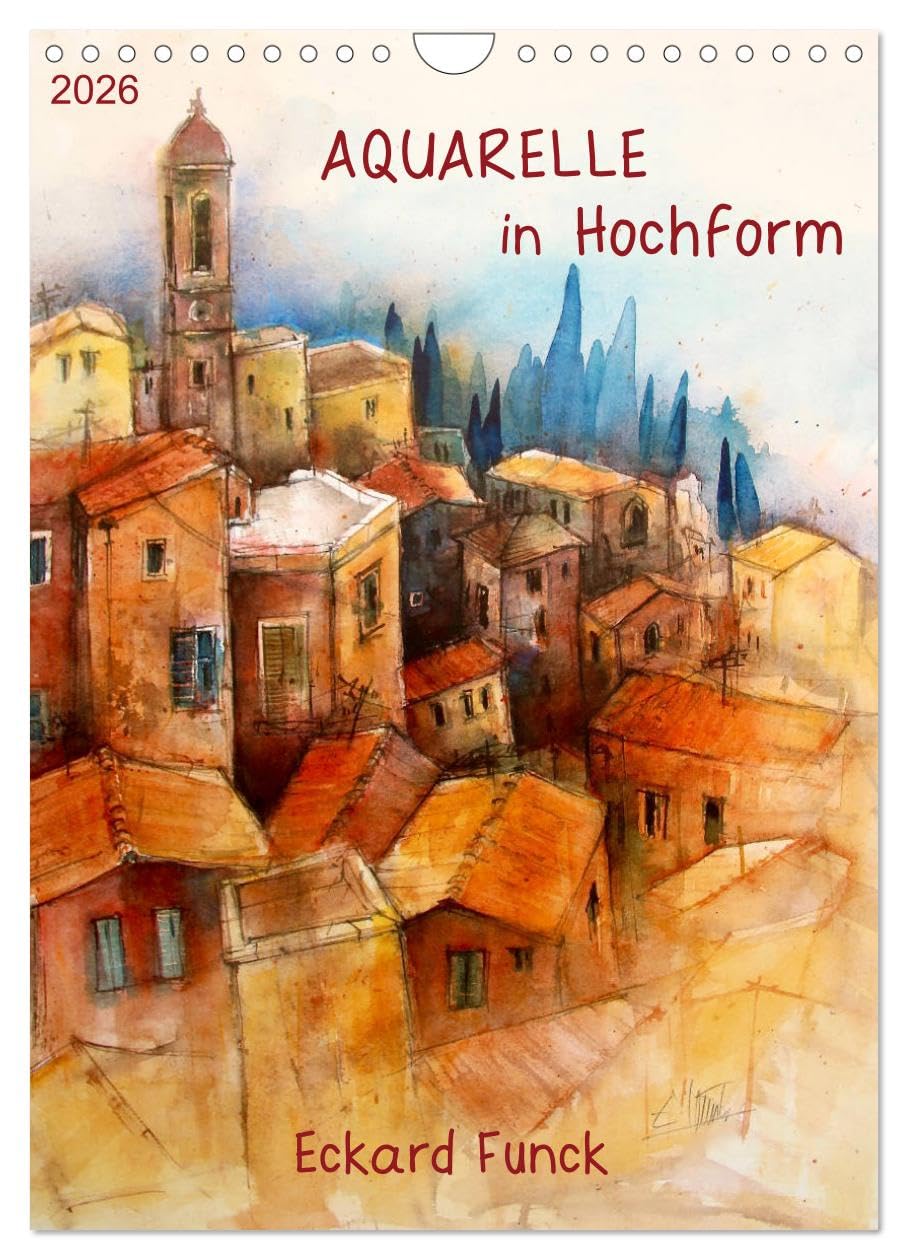 Aquarelle in Hochform (Wandkalender 2026 DIN A4 hoch), CALVENDO Monatskalender: Meine Eindrücke auf Malreisen im Aquarell festgehalten (CALVENDO Kunst) Film, Art & Culture