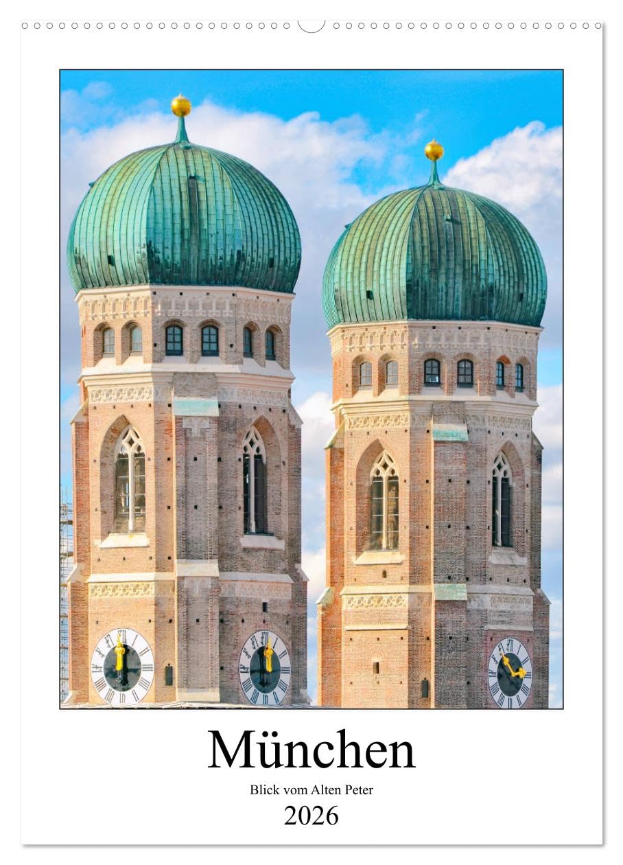 München Blick vom Alten Peter (Wandkalender 2026 DIN A2 hoch), CALVENDO Monatskalender: Vom Alten Peter hat man einen hervorragenden Blick auf die Altstadt Münchens. (CALVENDO Orte) Social Sciences