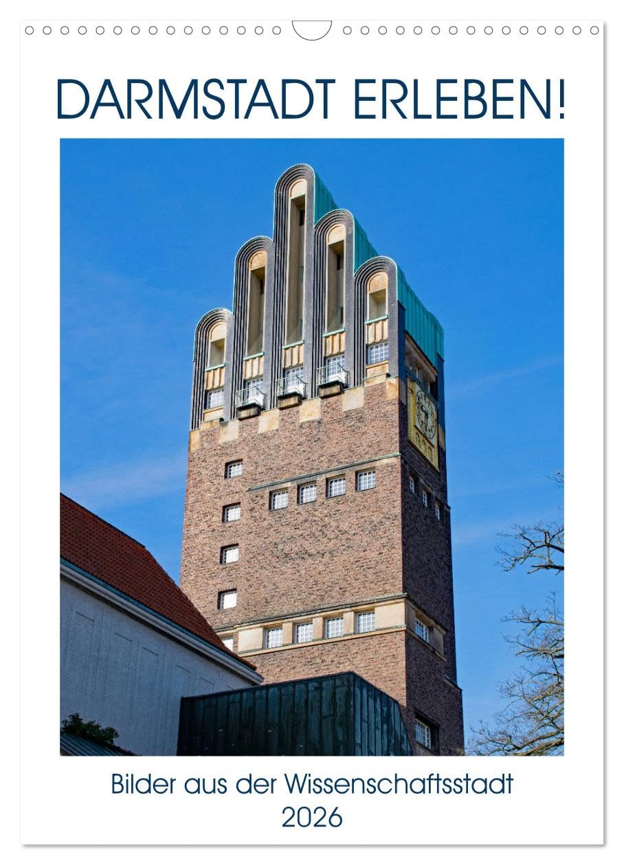 Darmstadt erleben! (Wandkalender 2026 DIN A3 hoch), CALVENDO Monatskalender: Bilder aus der Wissenschaftsstadt (CALVENDO Orte) Leisure, Home & Garden