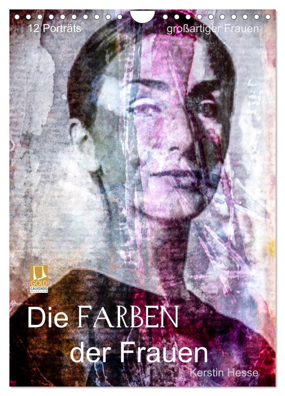 Die FARBEN der Frauen (Wandkalender 2026 DIN A4 hoch), CALVENDO Monatskalender: Kerstin Hesse - Farbinterpretationen großartiger Frauen. (CALVENDO Kunst) Social Sciences