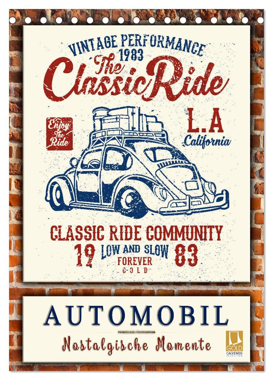Automobil - nostalgische Momente (Tischkalender 2026 DIN A5 hoch), CALVENDO Monatskalender: Zurück in das letzte Jahrhundert, historische Zeitzeugen für Automobil-Fans. (CALVENDO Kunst) Film, Art & Culture