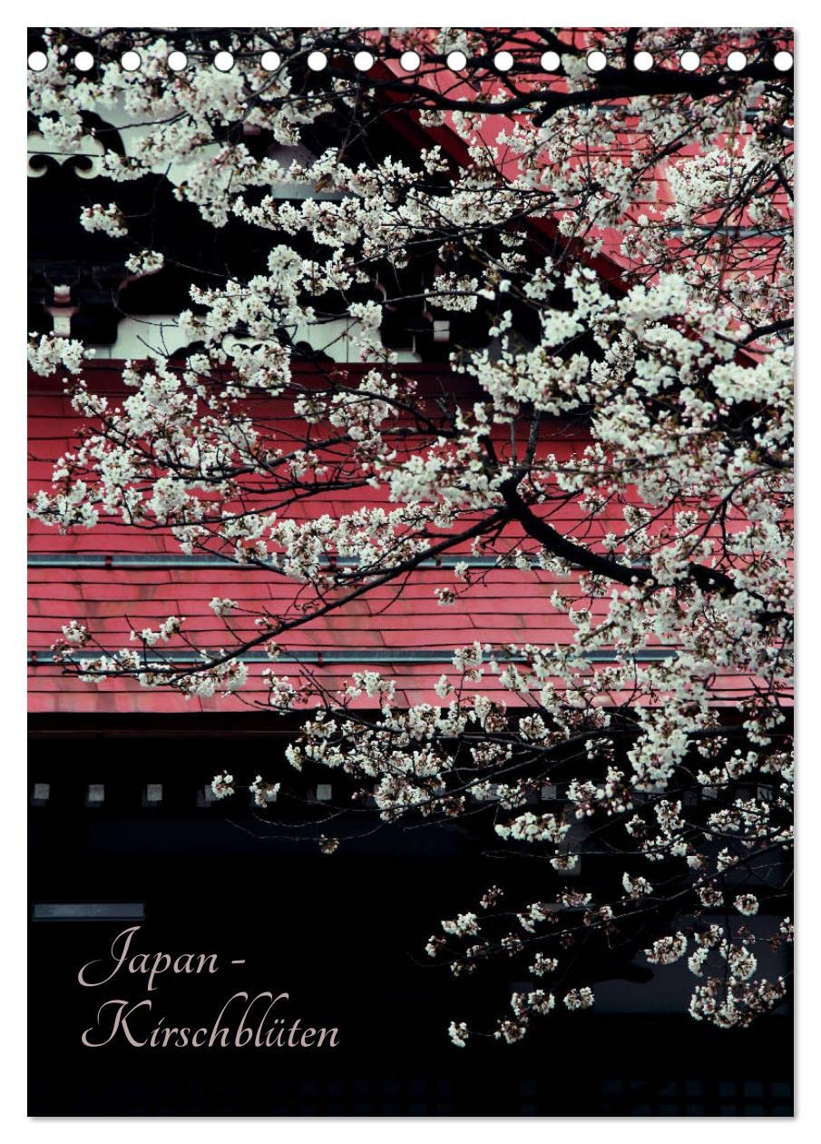 Japan - Kirschblüten (Tischkalender 2026 DIN A5 hoch), CALVENDO Monatskalender: Dieser Kalender entführt sie zum Hanami - die japanische Kirschblütensaison (CALVENDO Natur) Social Sciences
