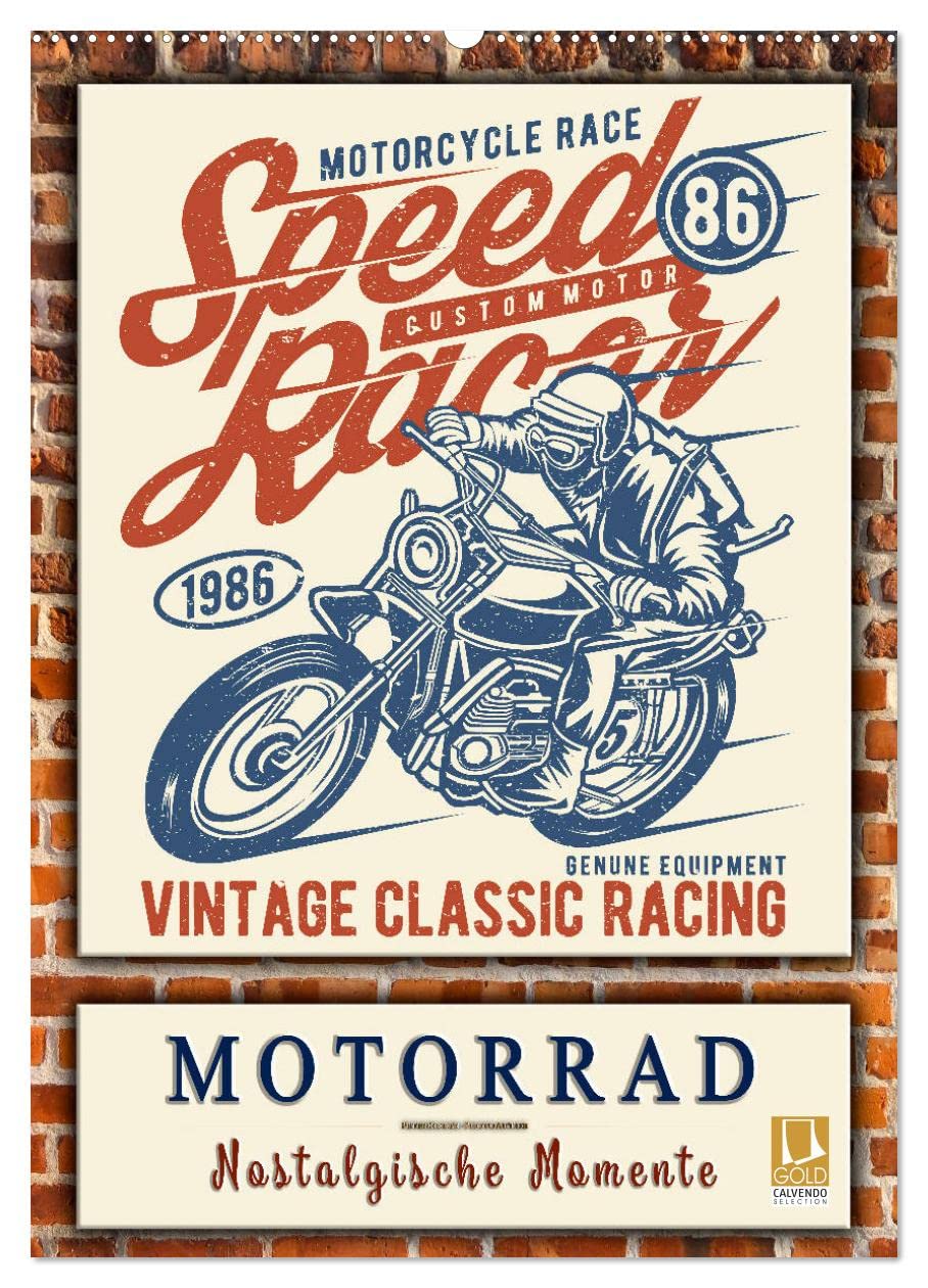 Motorrad - nostalgische Momente (Wandkalender 2026 DIN A2 hoch), CALVENDO Monatskalender: Zurück in das letzte Jahrhundert, historische Zeitzeugen für Motorrad-Fans. (CALVENDO Kunst) Film, Art & Culture