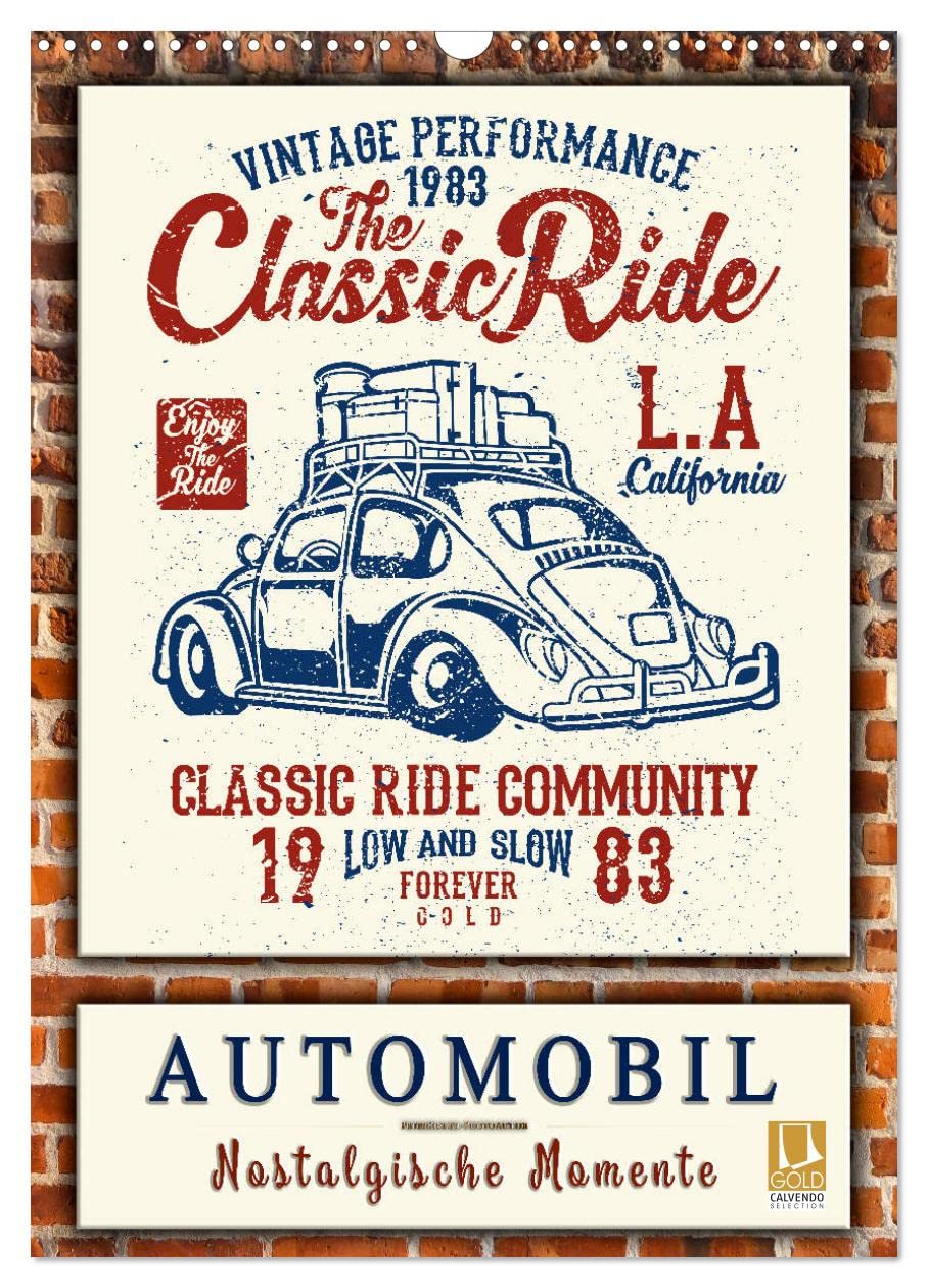 Automobil - nostalgische Momente (Wandkalender 2026 DIN A3 hoch), CALVENDO Monatskalender: Zurück in das letzte Jahrhundert, historische Zeitzeugen für Automobil-Fans. (CALVENDO Kunst) Film, Art & Culture