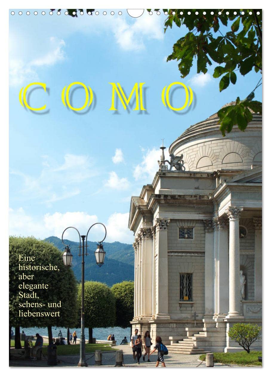 Como, sehens- und liebenswert (Wandkalender 2026 DIN A3 hoch), CALVENDO Monatskalender: Blicke auf die Stadt und auf wunderbare Details (CALVENDO Orte) Film, Art & Culture