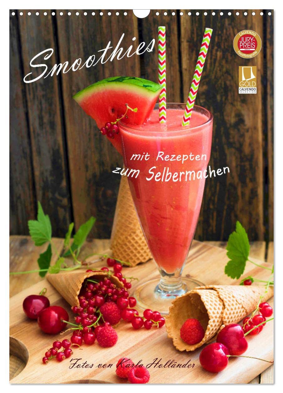 Smoothies zum Selbermachen (Wandkalender 2026 DIN A3 hoch), CALVENDO Monatskalender: Leckere Smoothies mit Rezept (CALVENDO Lifestyle) Leisure, Home & Garden