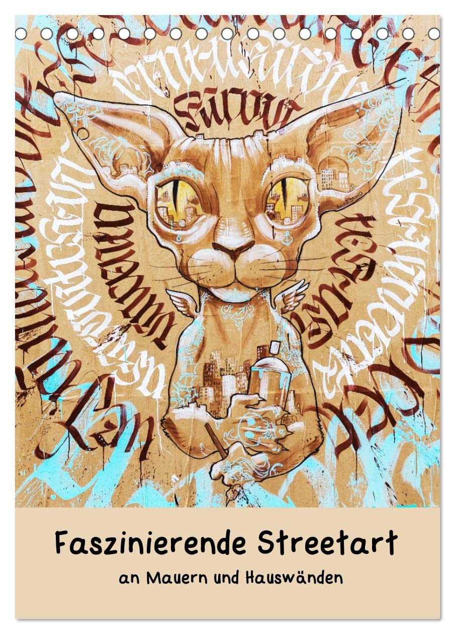 Faszinierende Streetart an Mauern und Hauswänden (Tischkalender 2026 DIN A5 hoch), CALVENDO Monatskalender: Streetart aus europäischen Städten und New York (CALVENDO Kunst) Film, Art & Culture