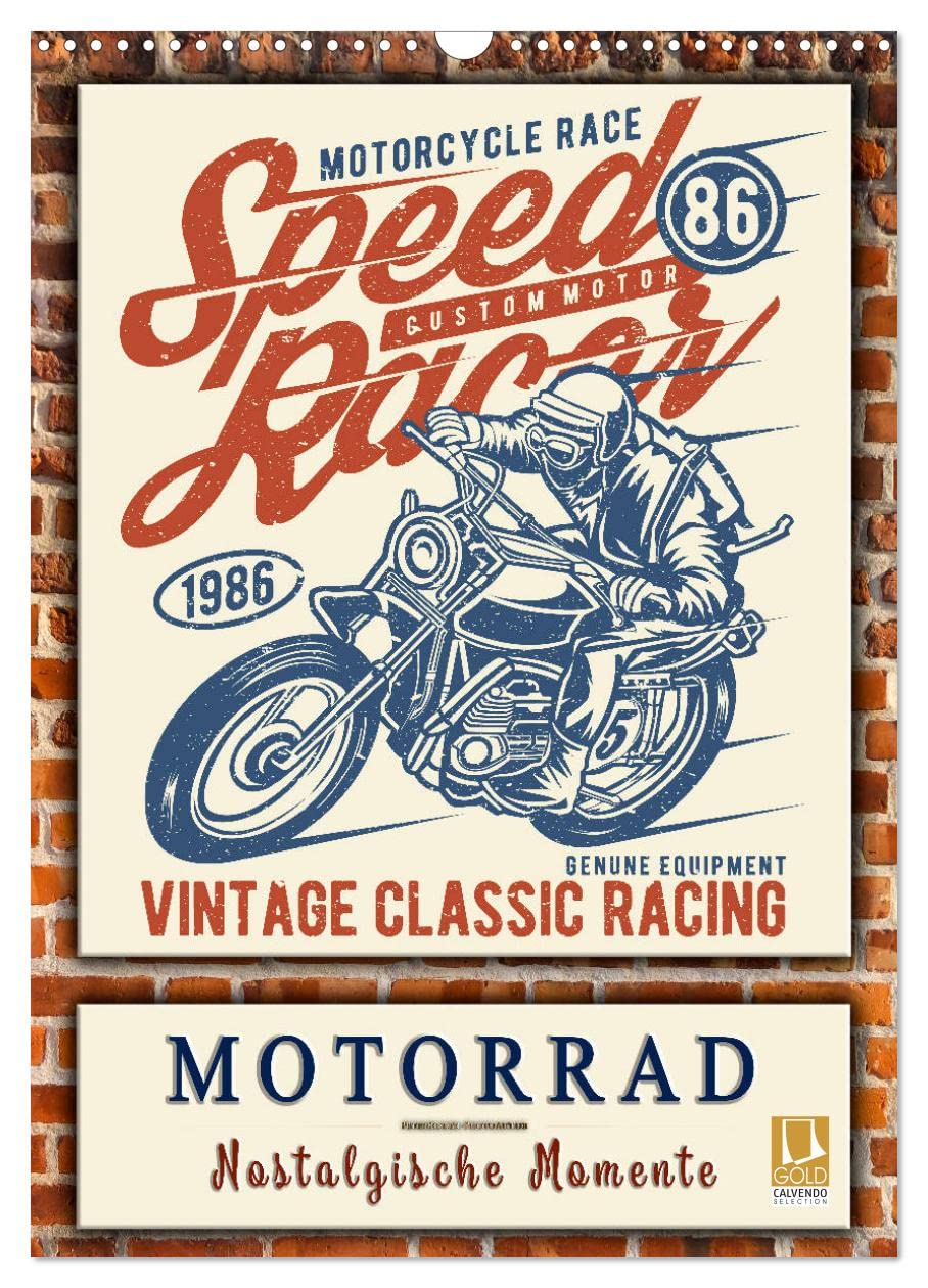 Motorrad - nostalgische Momente (Wandkalender 2026 DIN A3 hoch), CALVENDO Monatskalender: Zurück in das letzte Jahrhundert, historische Zeitzeugen für Motorrad-Fans. (CALVENDO Kunst) Film, Art & Culture