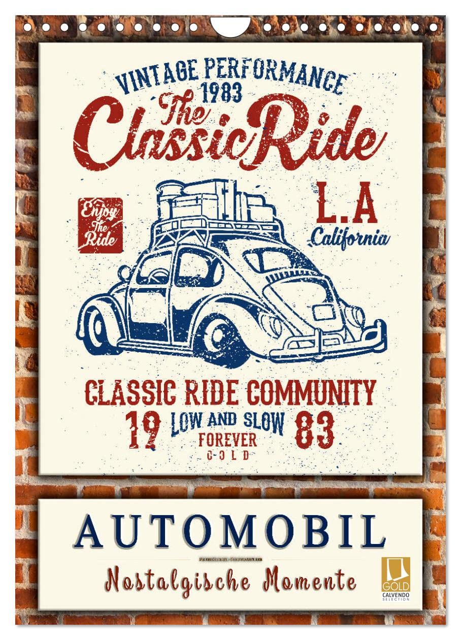 Automobil - nostalgische Momente (Wandkalender 2026 DIN A4 hoch), CALVENDO Monatskalender: Zurück in das letzte Jahrhundert, historische Zeitzeugen für Automobil-Fans. (CALVENDO Kunst) Film, Art & Culture
