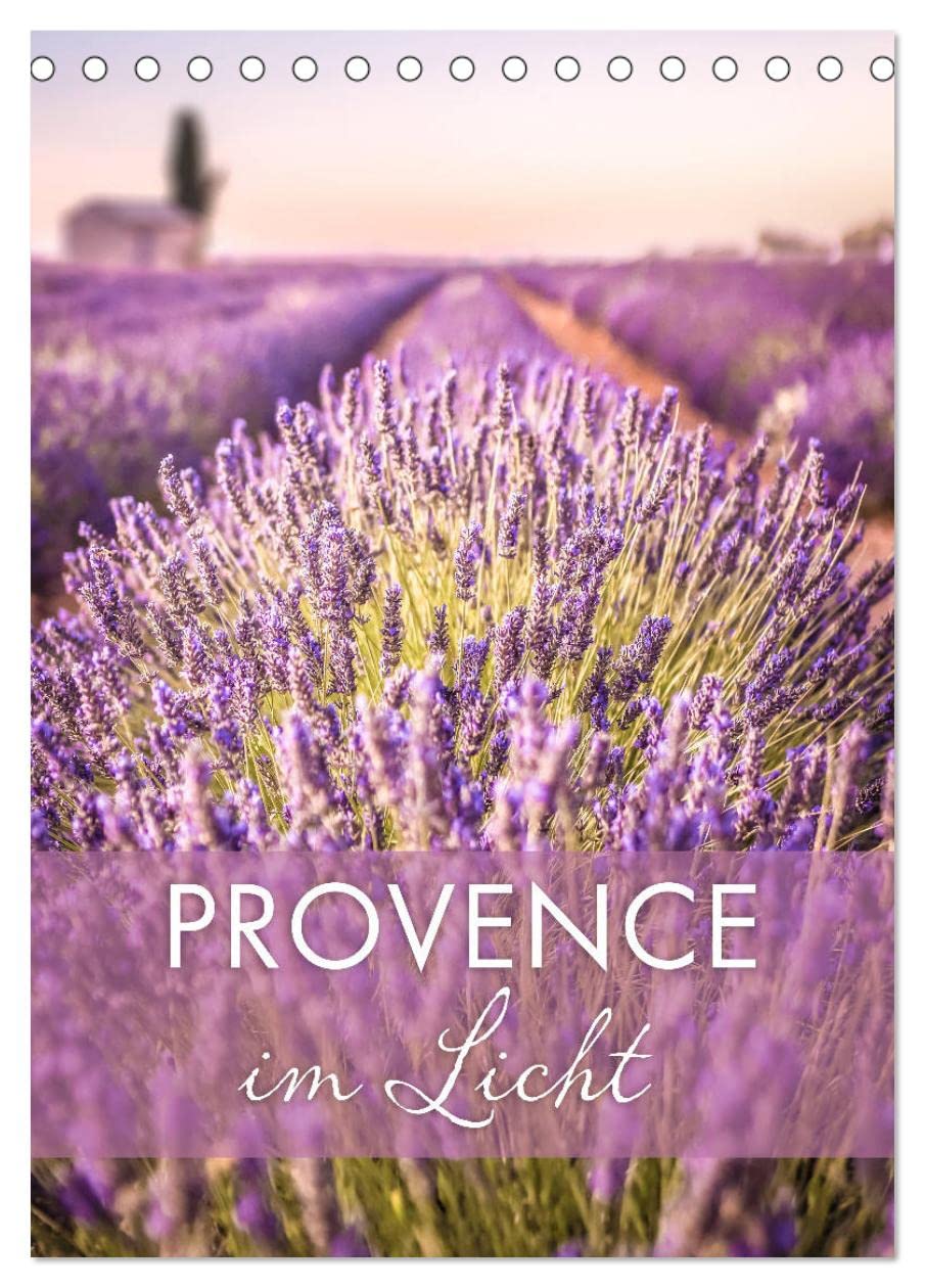 Provence im Licht (Tischkalender 2026 DIN A5 hoch), CALVENDO Monatskalender: Der Zauber und die Farben Südfrankreichs (CALVENDO Natur) Film, Art & Culture