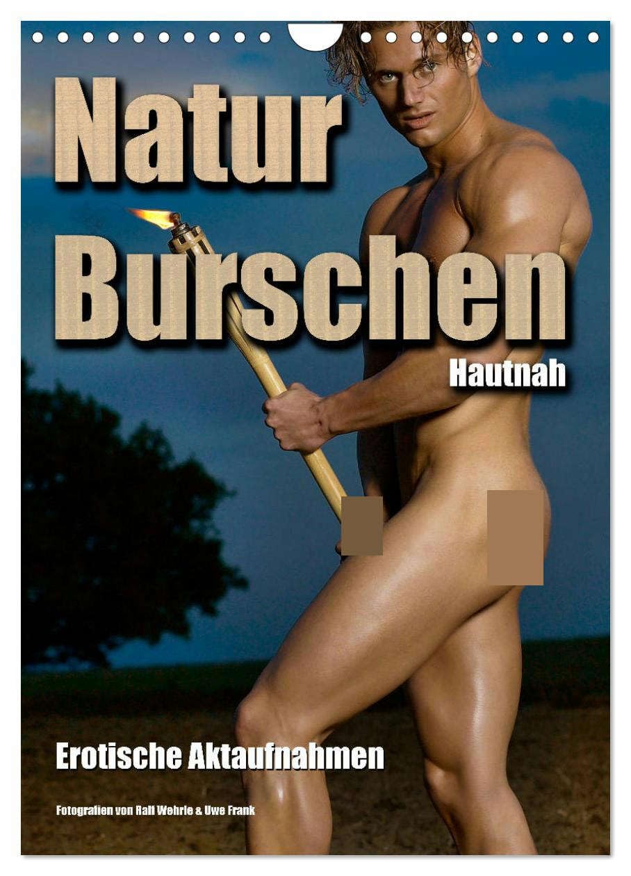 Naturburschen Hautnah (Wandkalender 2026 DIN A4 hoch), CALVENDO Monatskalender: Ästhetische männliche Aktfotografien (CALVENDO Erotik) Social Sciences