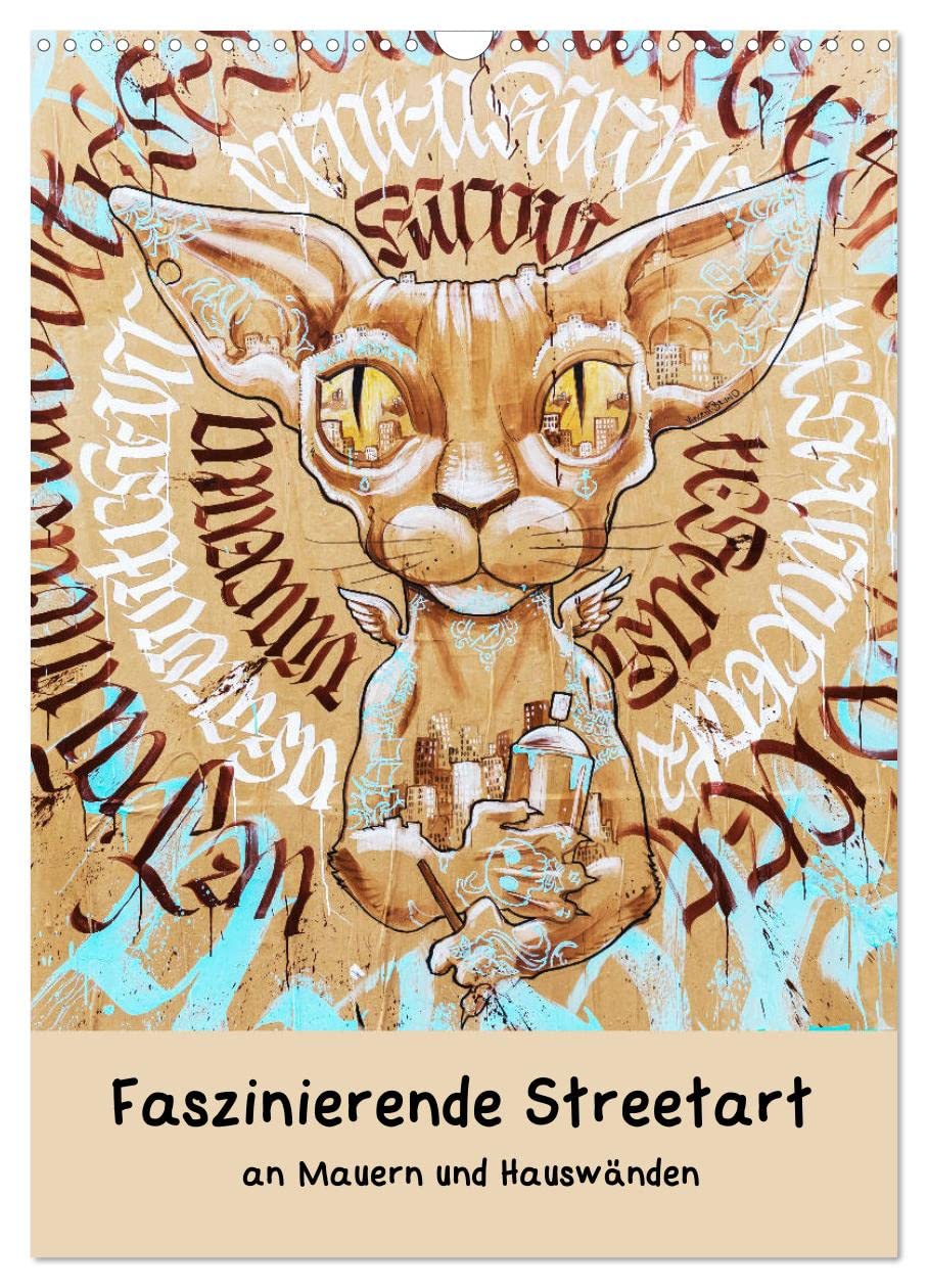 Faszinierende Streetart an Mauern und Hauswänden (Wandkalender 2026 DIN A3 hoch), CALVENDO Monatskalender: Streetart aus europäischen Städten und New York (CALVENDO Kunst) Film, Art & Culture