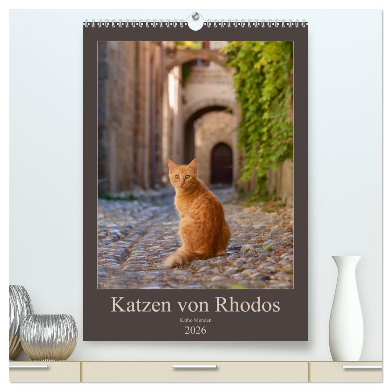 Katzen von Rhodos (hochwertiger Premium Wandkalender 2026 DIN A2 hoch), Kunstdruck in Hochglanz: Anmutige Katzen in malerischen alten Dorfgassen und ... griechischen Insel Rhodos. (CALVENDO Tiere) Photography
