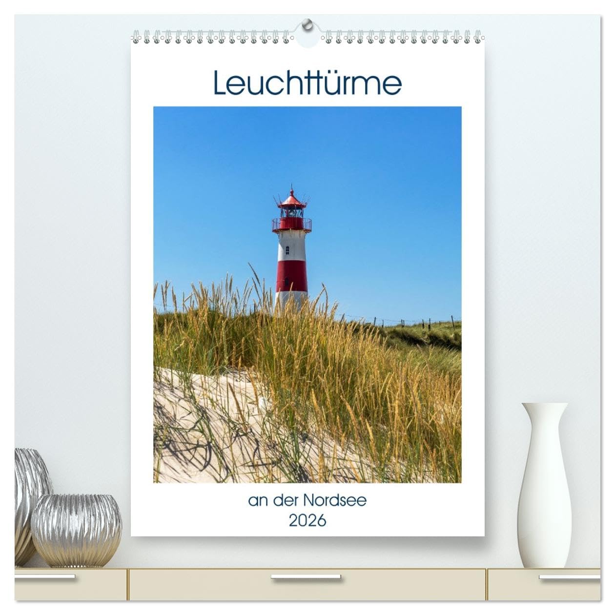 Leuchttürme an der Nordsee (hochwertiger Premium Wandkalender 2026 DIN A2 hoch), Kunstdruck in Hochglanz: Die schönsten Leuchttürme entlang der Nordseeküste (CALVENDO Orte) Leisure, Home & Garden