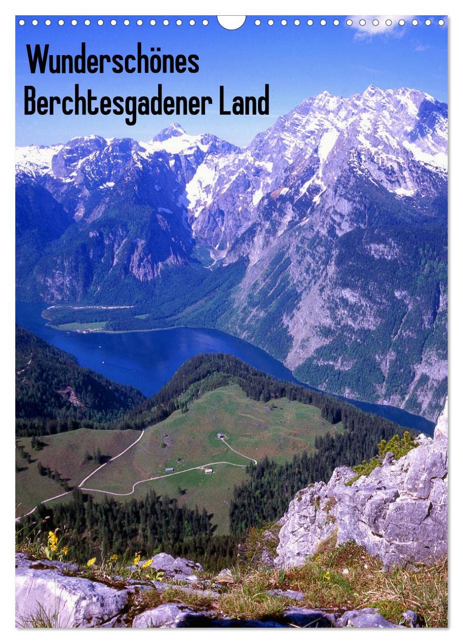 Wunderschönes Berchtesgadener Land (Wandkalender 2026 DIN A3 hoch), CALVENDO Monatskalender: Berchtesgaden und rund um den Königssee (CALVENDO Orte) Leisure, Home & Garden