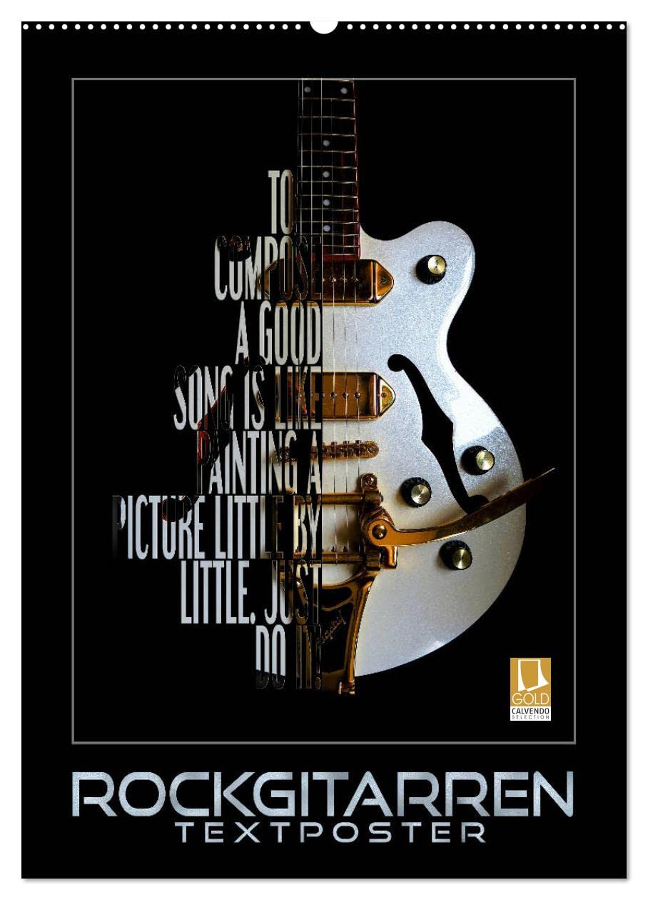 Rockgitarren Textposter (Wandkalender 2026 DIN A2 hoch), CALVENDO Monatskalender: Elektrische Gitarrenschönheiten als beeindruckende "Text-im-Bild" ... mit coolen Gitarrensprüchen (CALVENDO Kunst) Film, Art & Culture